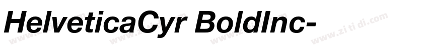 HelveticaCyr BoldInc字体转换 HelveticaCyr BoldInc字体转换